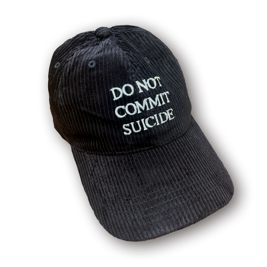 Do Not Commit Suicide Hat